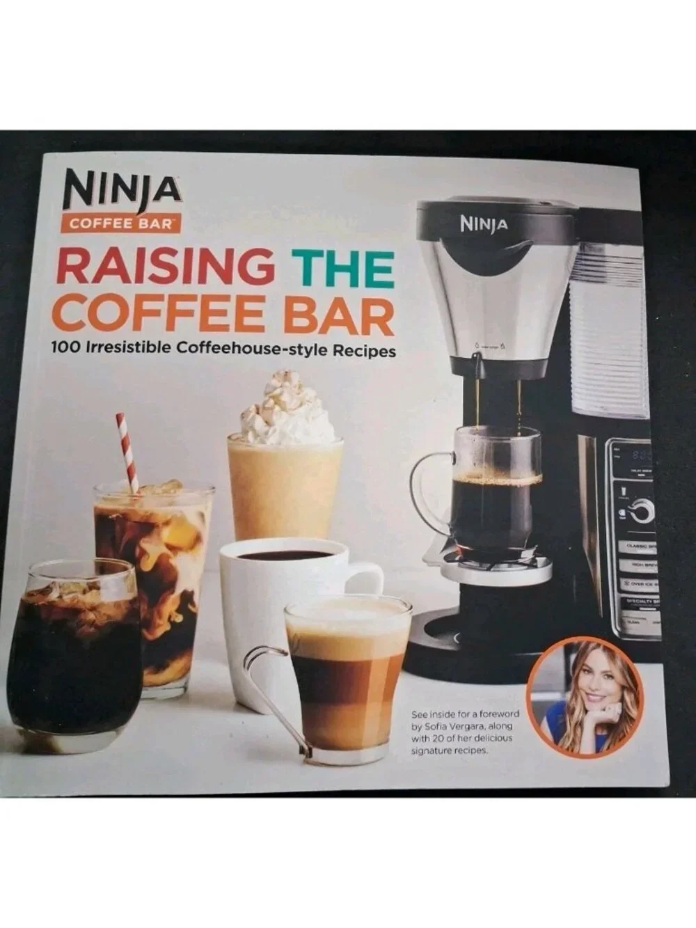 Raising the Coffee Bar, Sofia Coffee Recipe Book by Sofia Vergara,  Ninja  A36